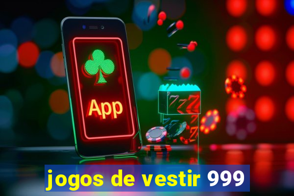 jogos de vestir 999